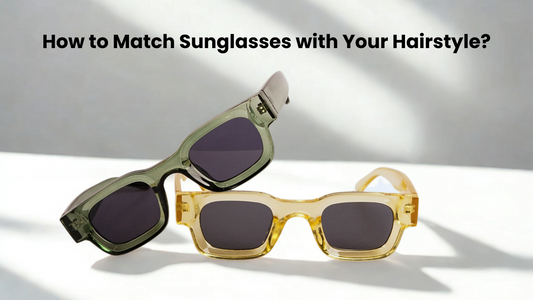 How to Match Sunglasses with Your Hairstyle?