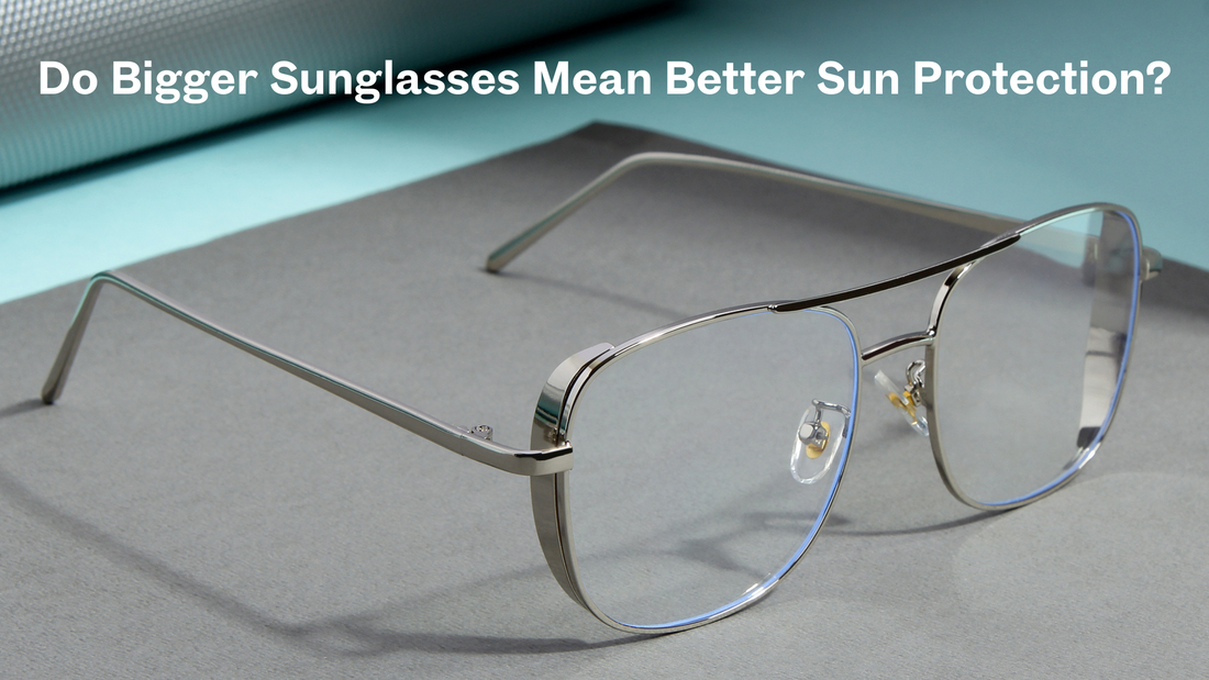 Do Bigger Sunglasses Mean Better Sun Protection?
