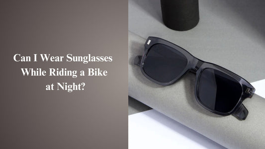 Can I Wear Sunglasses While Riding a Bike at Night?