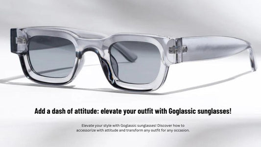 Add a dash of attitude: elevate your outfit with Goglassic sunglasses!