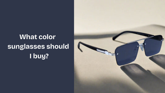What color sunglasses should I buy?