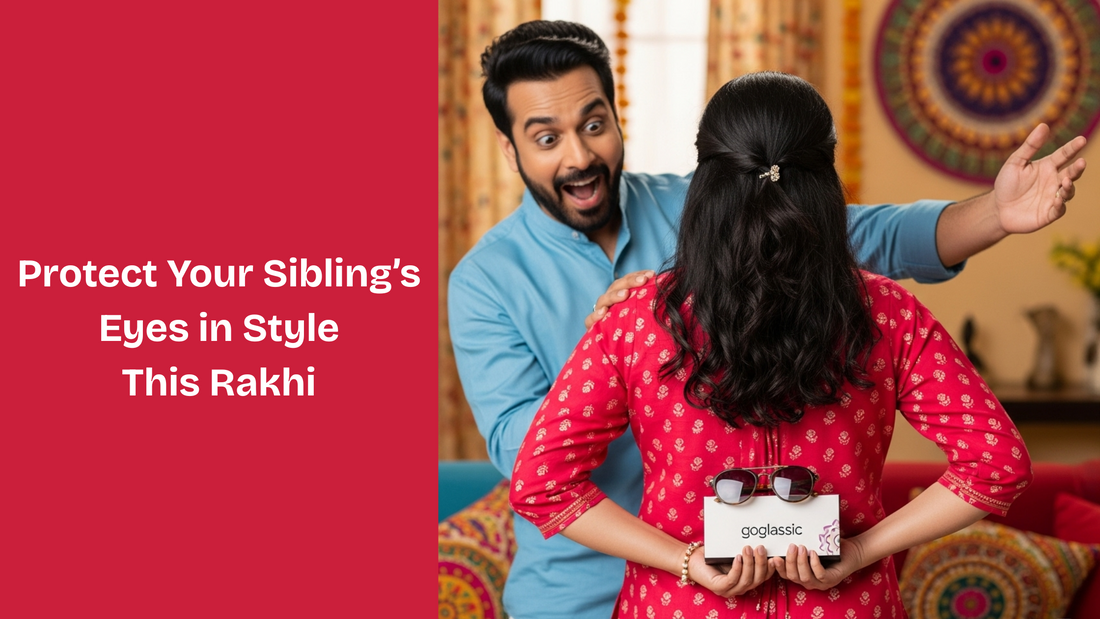 Protect Your Sibling’s Eyes in Style This Rakhi