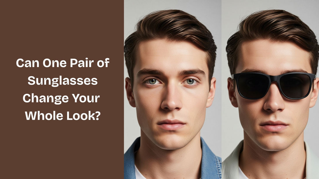 Can One Pair of Sunglasses Change Your Whole Look?