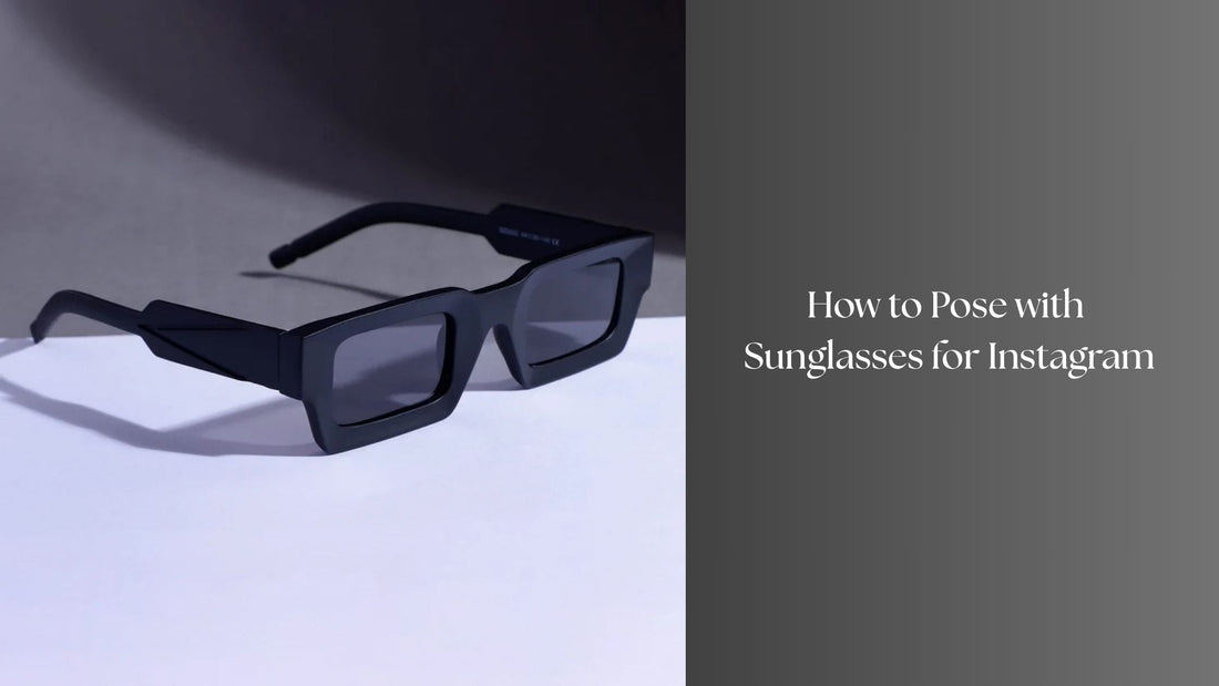 How to Pose with Sunglasses for Instagram
