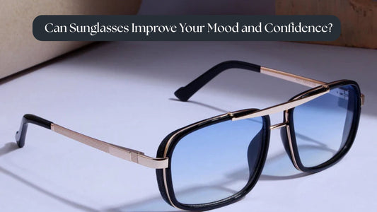 Can Sunglasses Improve Your Mood and Confidence?
