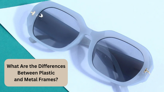 What Are the Differences Between Plastic and Metal Frames?